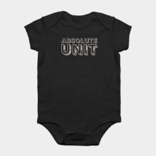 Absolute Unit Baby Bodysuit